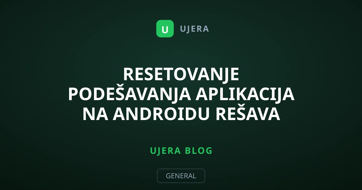 Resetovanje podešavanja aplikacija na Androidu rešava bagove